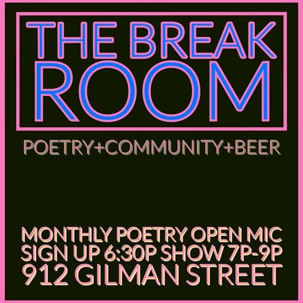 The Break Room – Poetry Open Mic