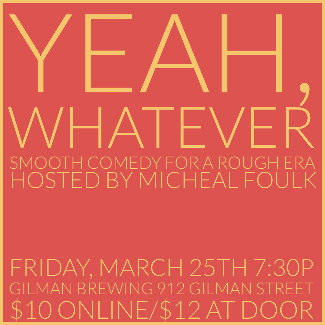 Yeah, Whatever – Live Stand-Up Comedy At Gilman Brewing