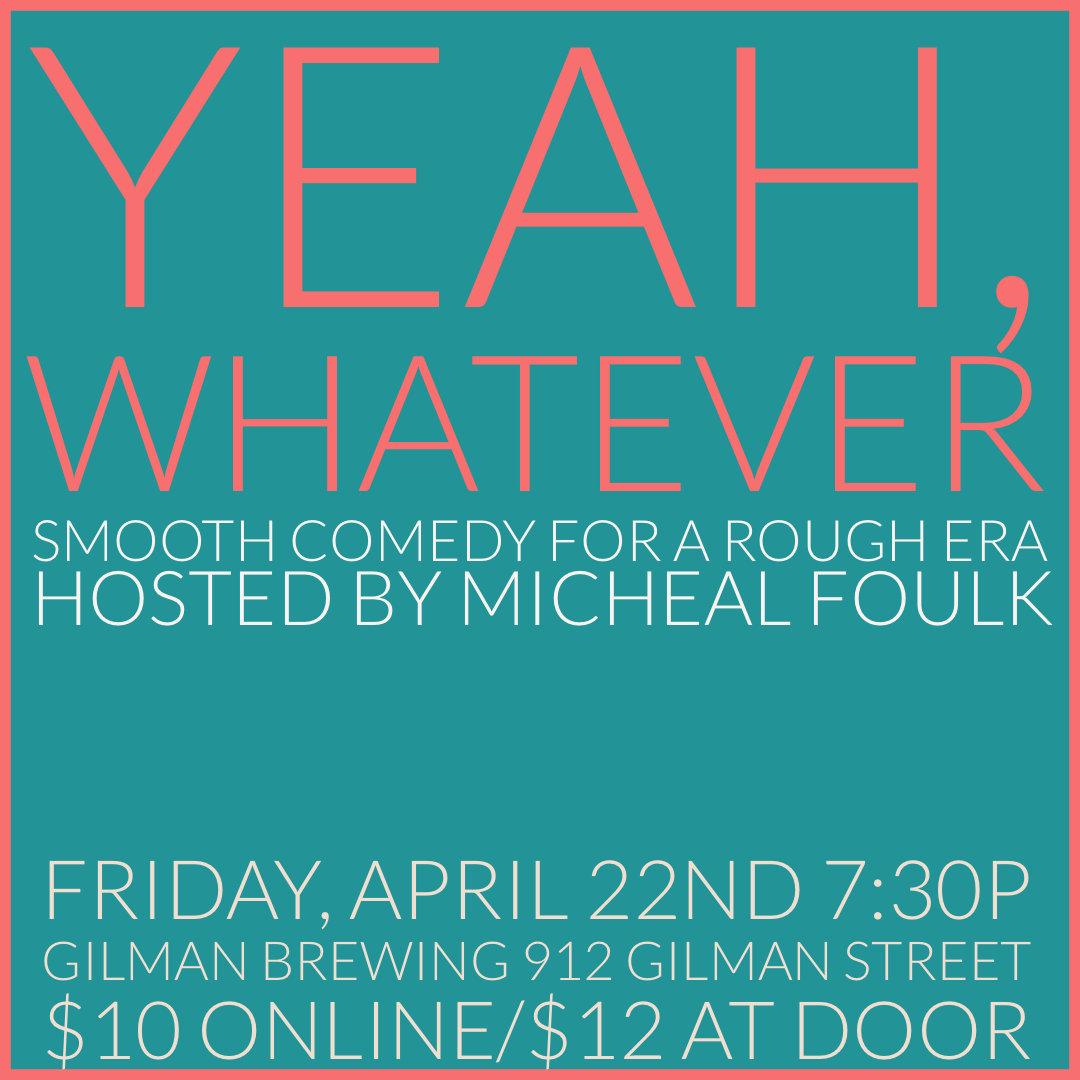 Yeah, Whatever – Live Stand-Up Comedy At Gilman Brewing