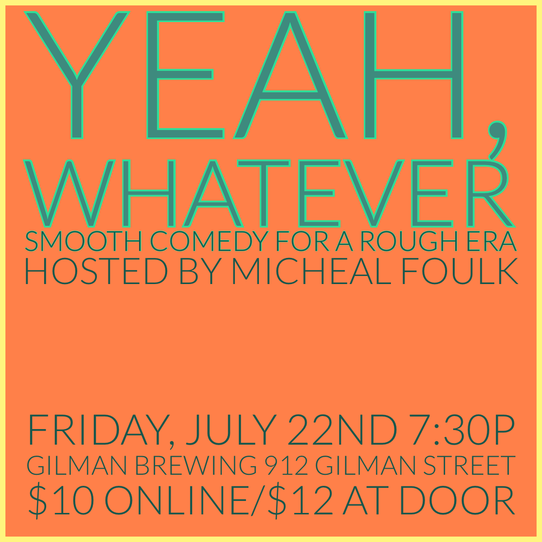 Yeah, Whatever – Live Stand-Up Comedy At Gilman Brewing