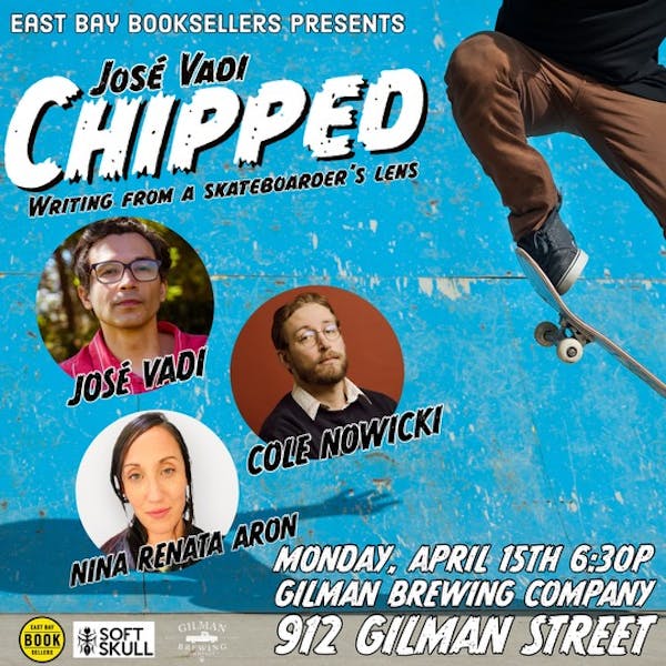 East Bay Booksellers presents José Vadi “Chipped” Book Launch