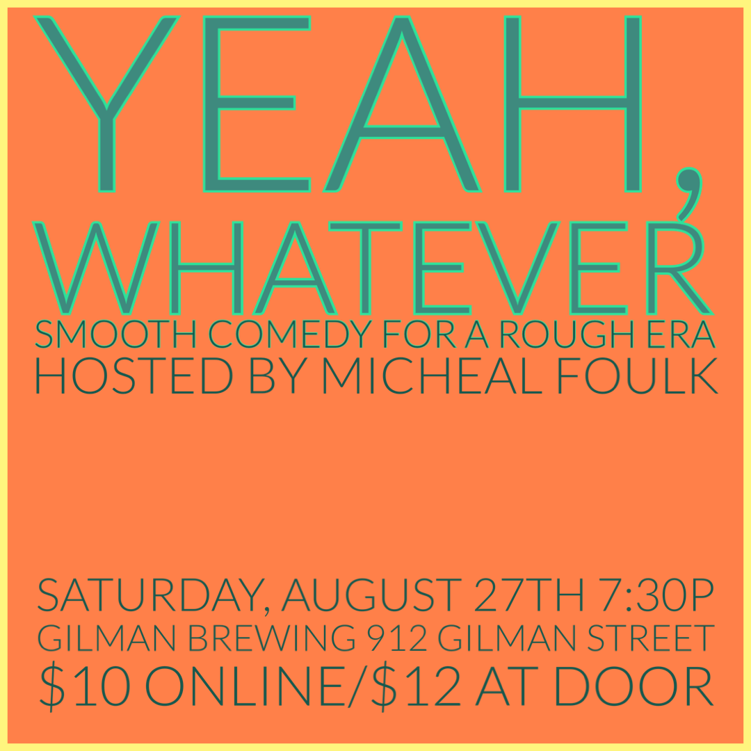 Yeah, Whatever – Live Stand-Up Comedy At Gilman Brewing