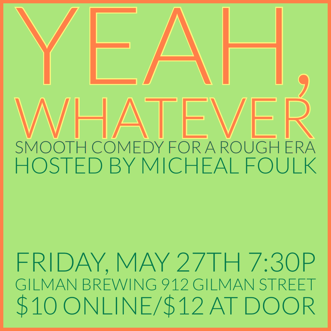 Yeah, Whatever – Live Stand-Up Comedy At Gilman Brewing