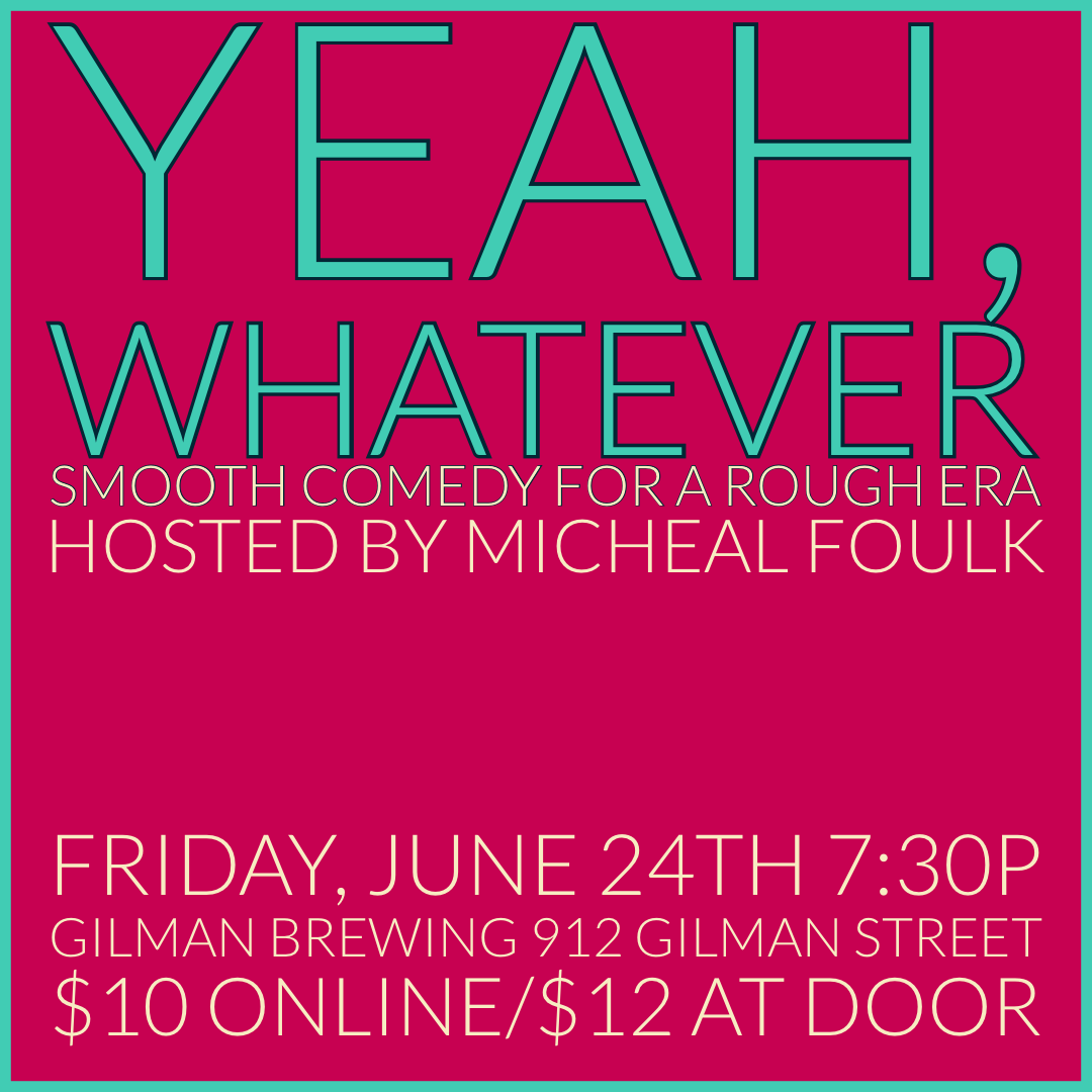 Yeah, Whatever – Live Stand-Up Comedy At Gilman Brewing