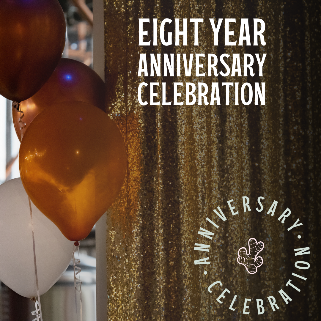 Eight Year Anniversary Celebration!