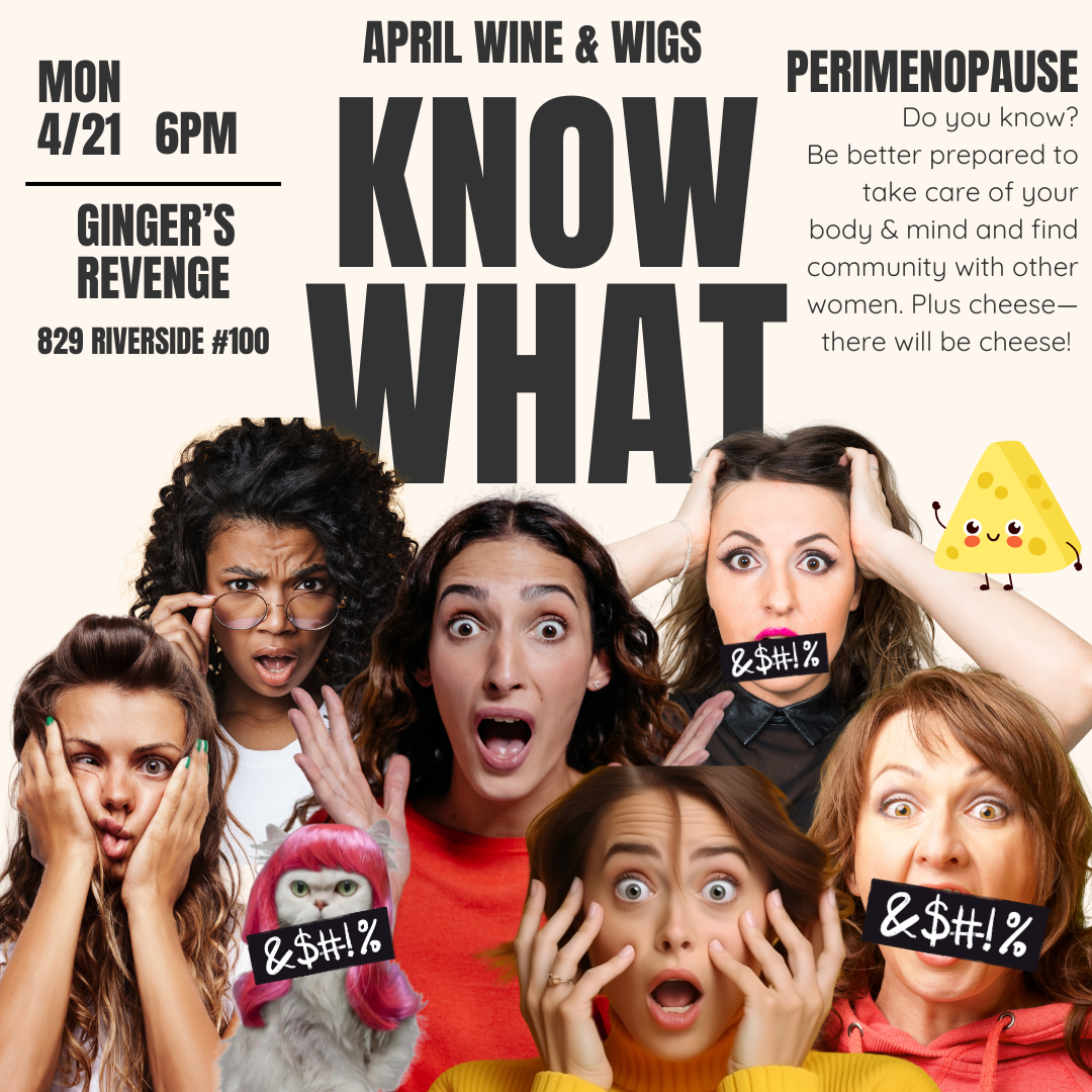 April Wine & Wigs: Perimenopause