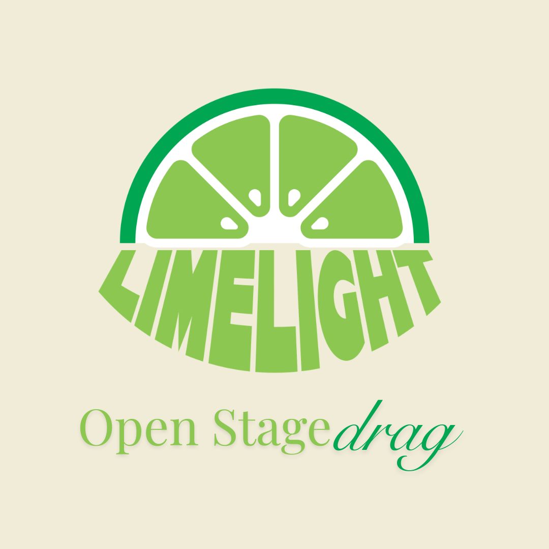 Limelight | An Open Stage Drag Show