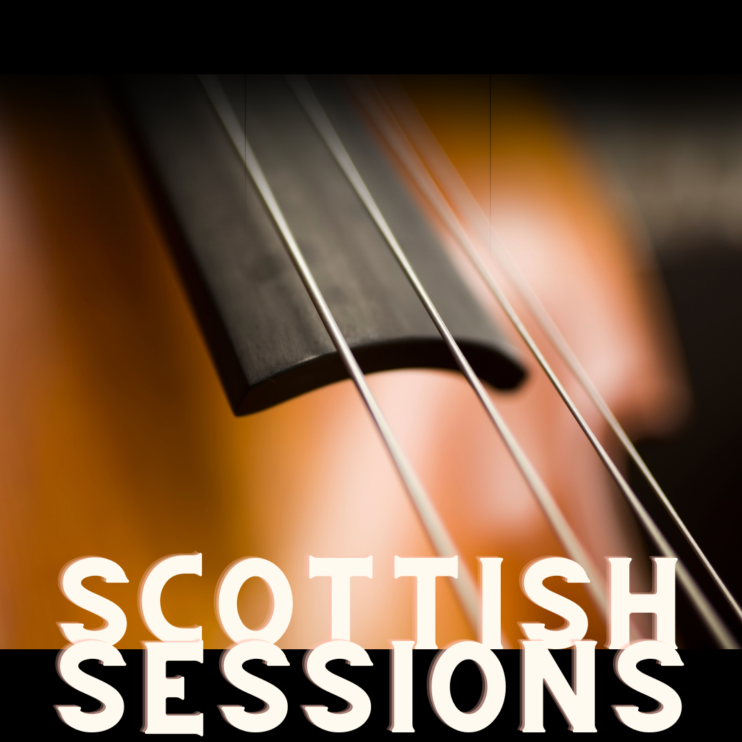 Cancelled – Scottish Sessions