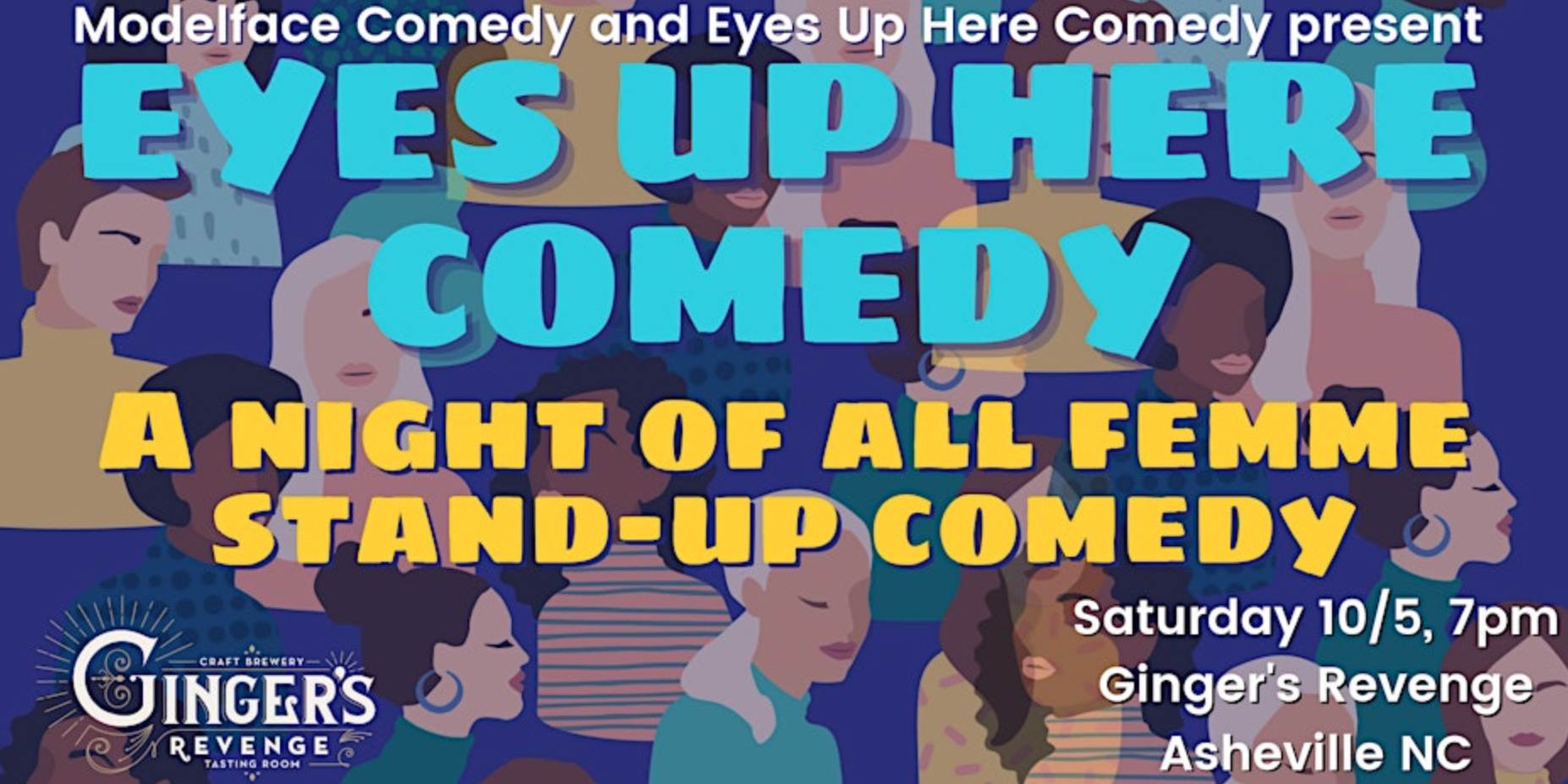 Modelface Comedy: Eyes Up Here Comedy at Ginger’s Revenge