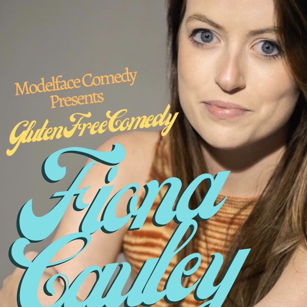 Gluten Free Comedy: Fiona Cauley