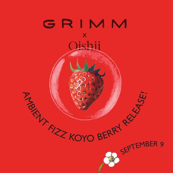 AmbientFizz)Oishii_releaseParty_SQUARE Grimm x Oishii Ambient Fizz Koyo Berry Release 9/9
