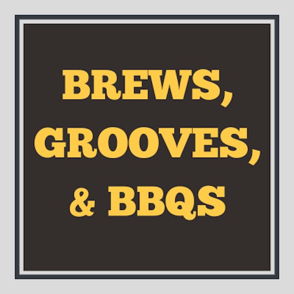 Brews, Grooves & BBQs (IG and Web) Brews, Grooves & BBQs (IG and Web)