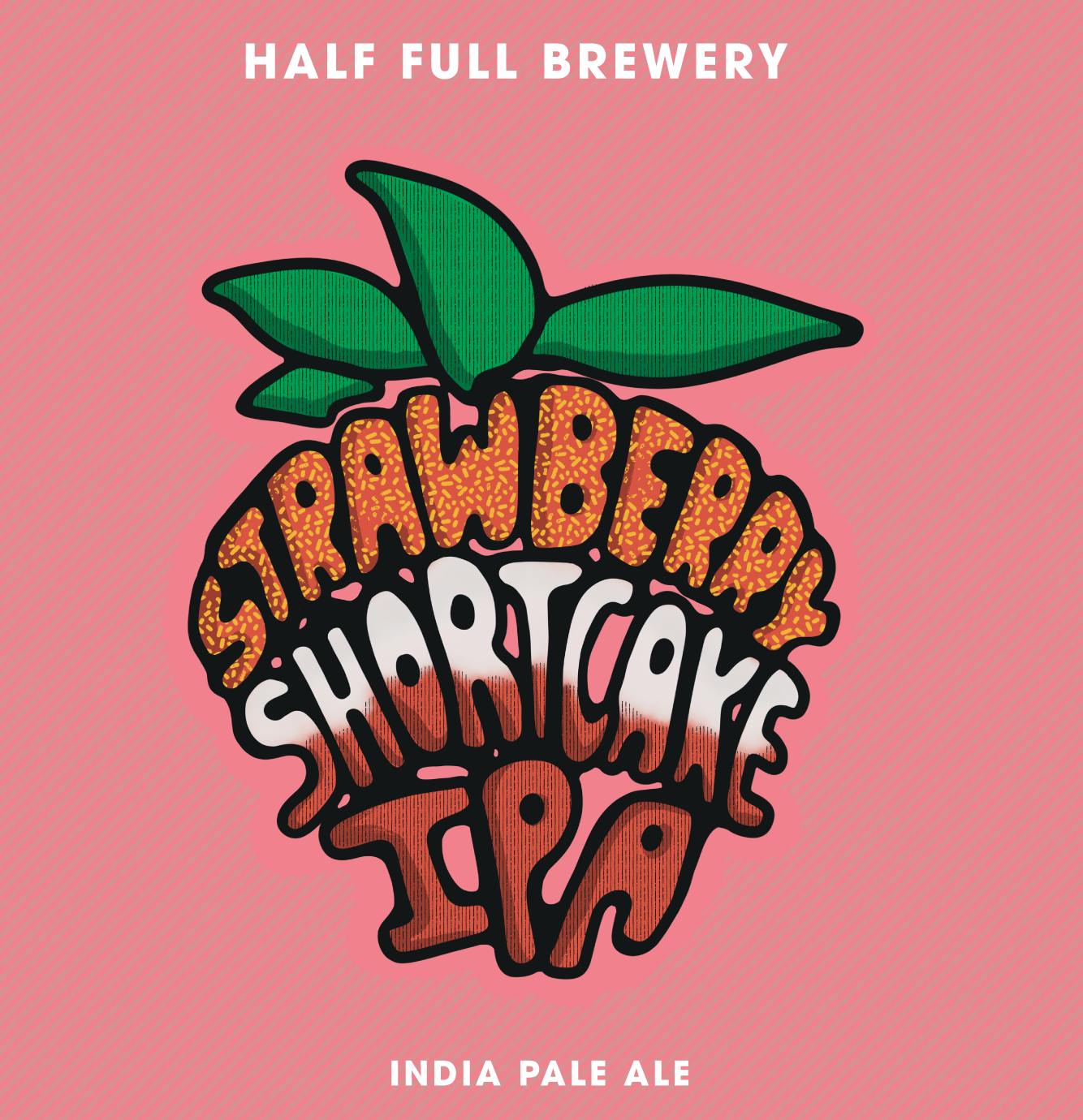 Strawberry Shortcake IPA Release & DiMare Bakery Popup Half Full Brewery