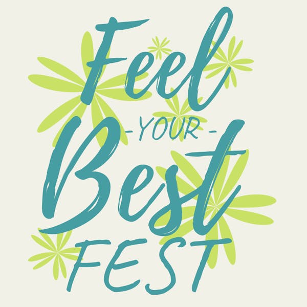 Feel Your Best Fest 2019 Feel Your Best Fest 2019