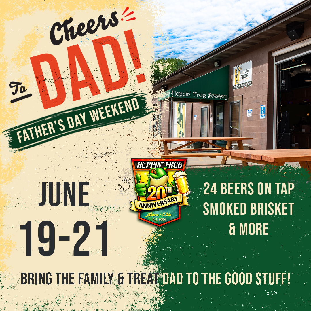 Father’s Day Weekend At Hoppin’ Frog!