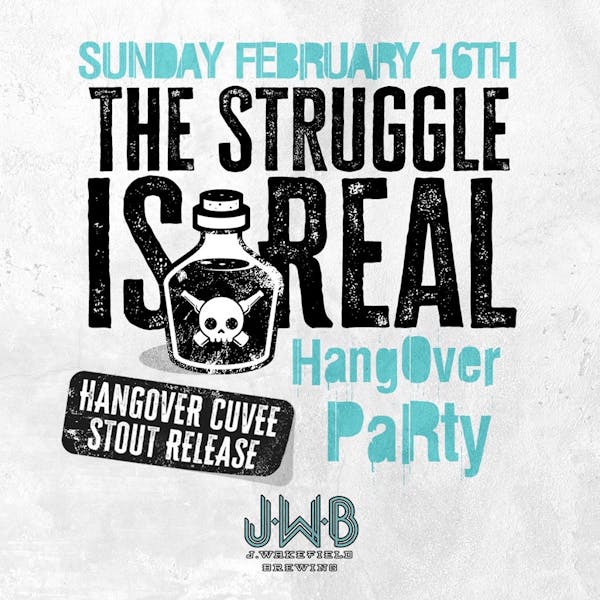 The Struggle is Real – Wakefest Invitational Hangover Party