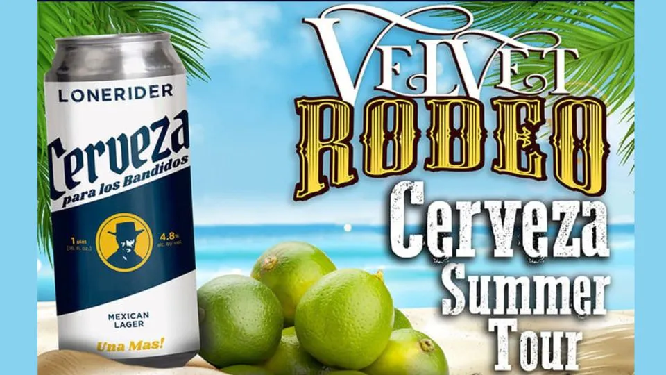 Cerveza Summer Tour w/ Velvet Rodeo | Lonerider Beer