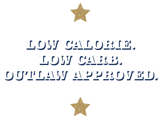 Low Calorie, Low Carb, Outlaw Approved