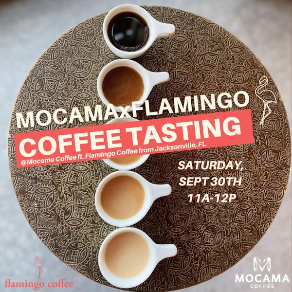 MOCAMAxFLAMINGO Coffee Tasting: Local Roast Spotlight
