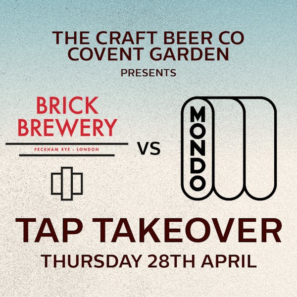 Mondo v Brick Tap Takeover @ Craft Beer Co Covent Garden
