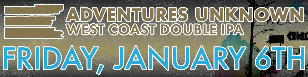 Adventures Unknown - January 6th