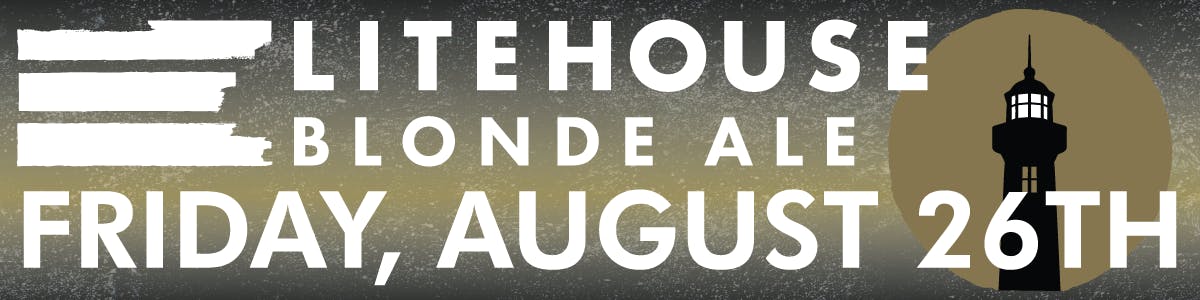 Litehouse - Blonde Ale - August 26th