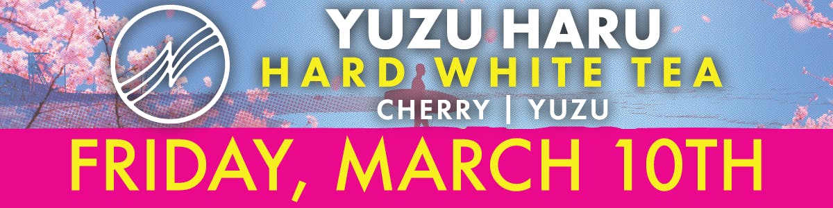 Yuzu Haru Hard White Tea - March 10