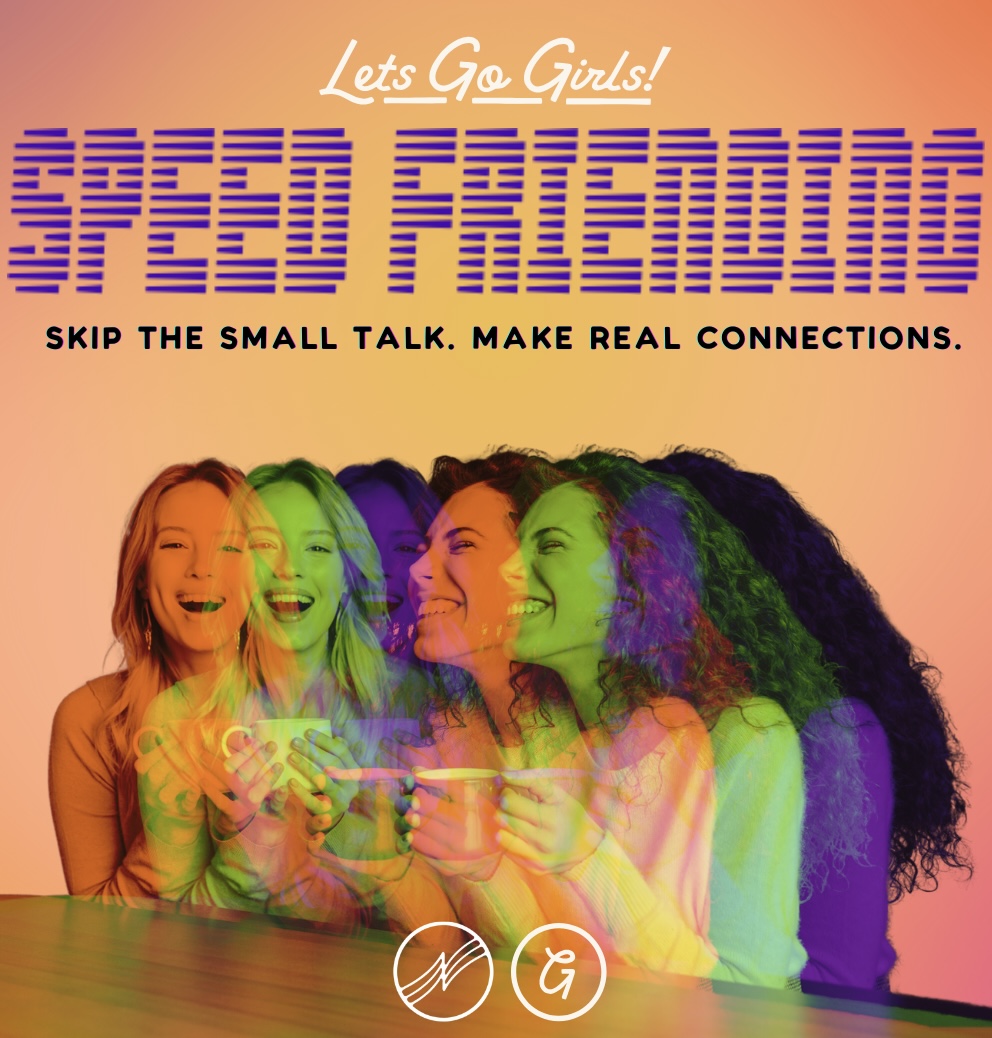 Speed Friending – By Let’s Go Girls