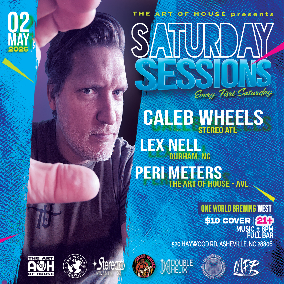 May Saturday Sessions DJ Dance Party hosted by Art of House Collective