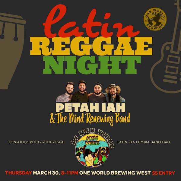 Latin Reggae Night with PETAH IAH & The Mind Renewing Band and DJ Mtn Vibez