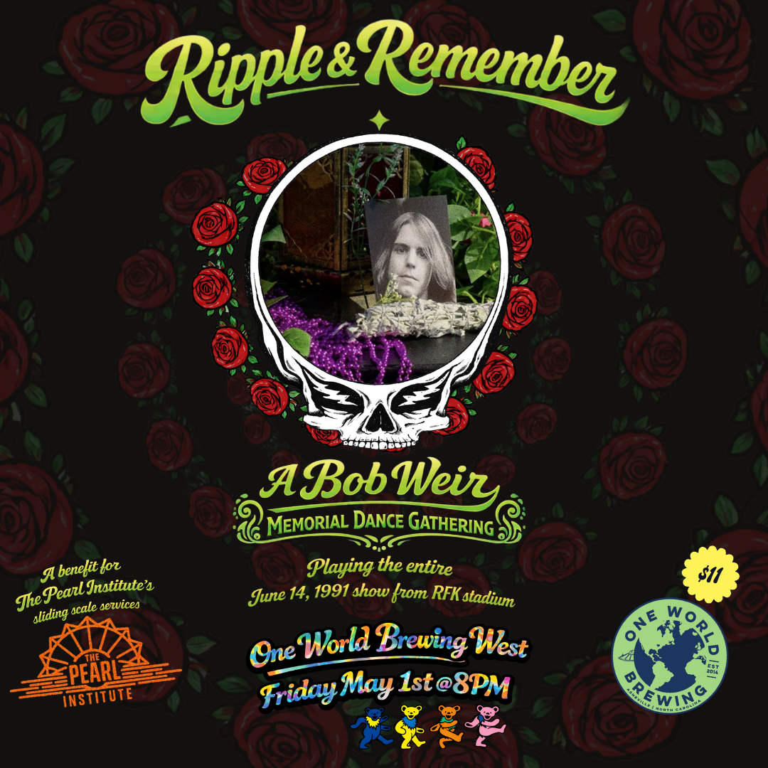 Ripple & Remember: A Bob Weir Memorial Dance Gathering & Benefit for The Pearl’s Sliding Scale Services