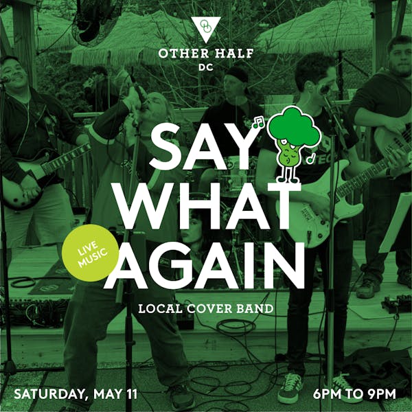 Live Music “Say What Again” – Cover Band