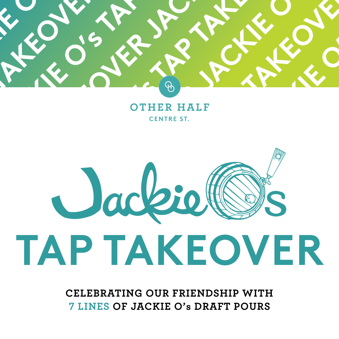 Jackie o's tap takeover at centre st