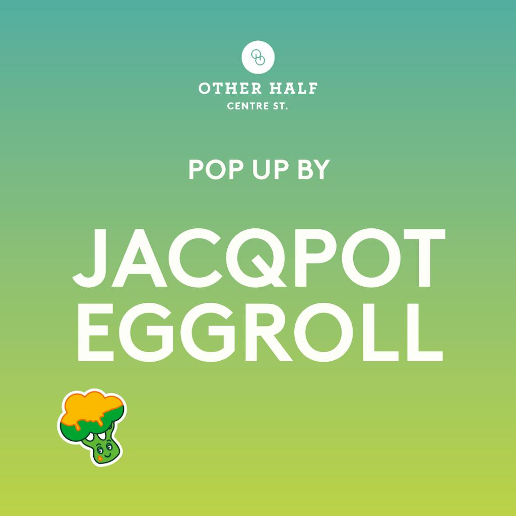 CTR_Jacqpot Eggroll Pop Up_1x1 Jacqpot Eggroll Food pop-up flyer