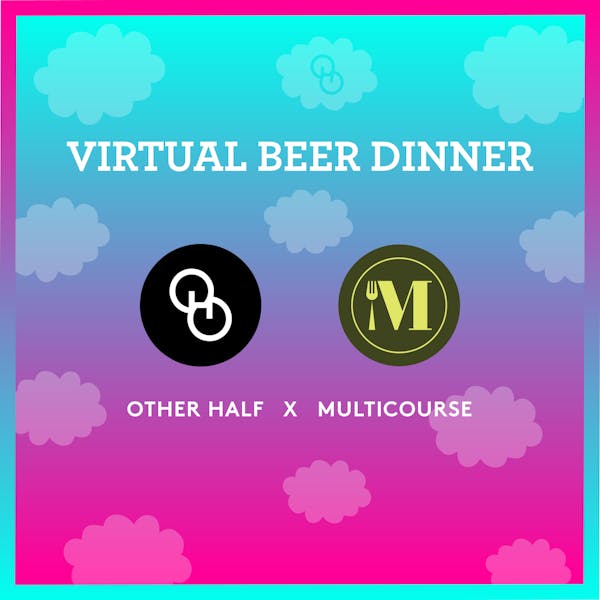 VIRTUAL BEER DINNER WITH MULTICOURSE