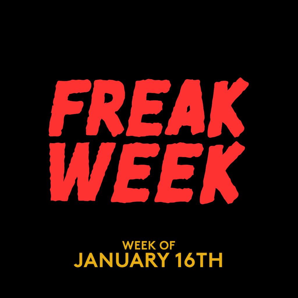 Web_FW Freak Week - Week of January 16th