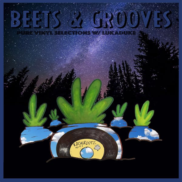 BEETS&amp;GROOVESJULY31st