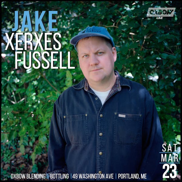 Jake Xerxes Fussell – Blending & Bottling