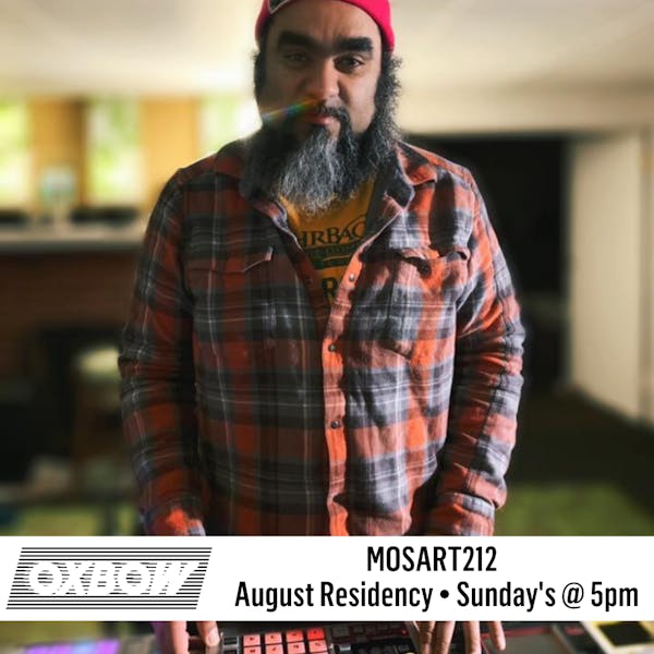 Mosart212 - August Residency