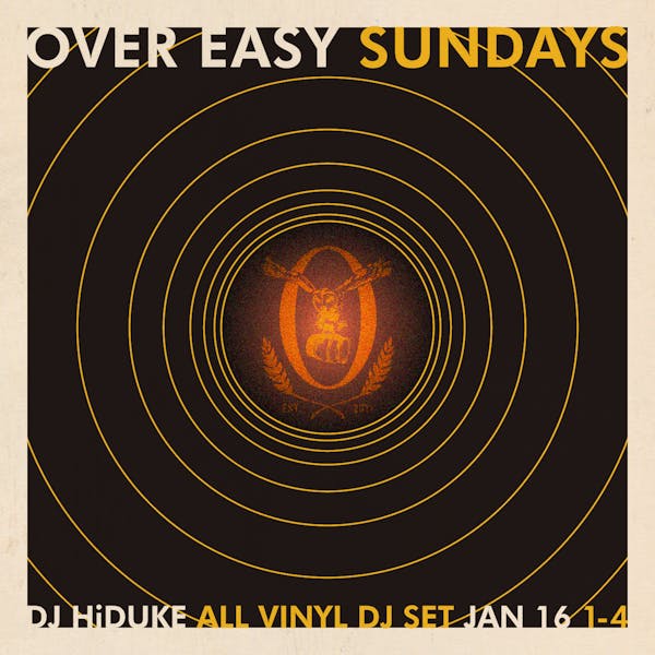 Over Easy Sundays w/ DJ HiDuke
