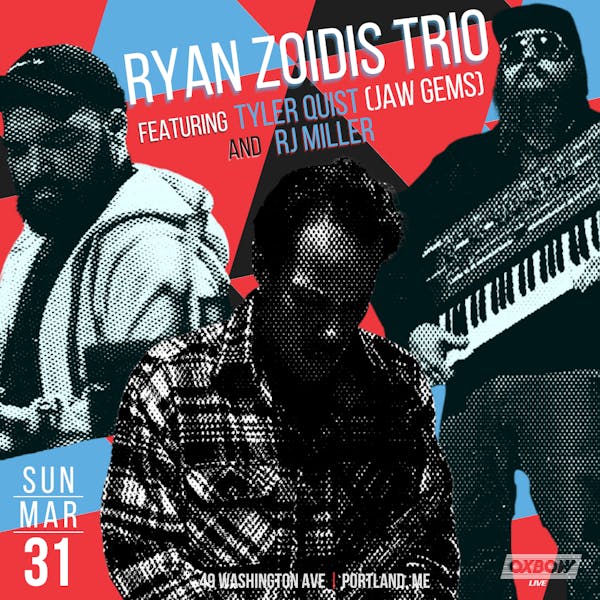 Ryan Zoidis Trio featuring Tyler Quist (Jaw Gems) and RJ Miller – Blending & Bottling