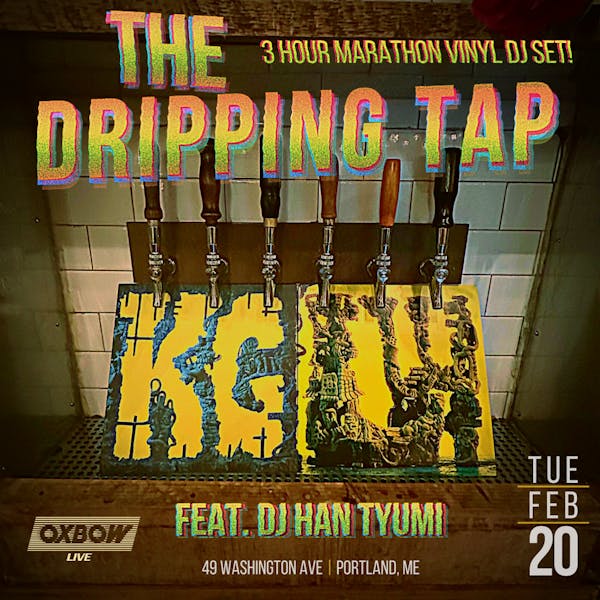 The Dripping Tap featuring DJ Han Tyumi