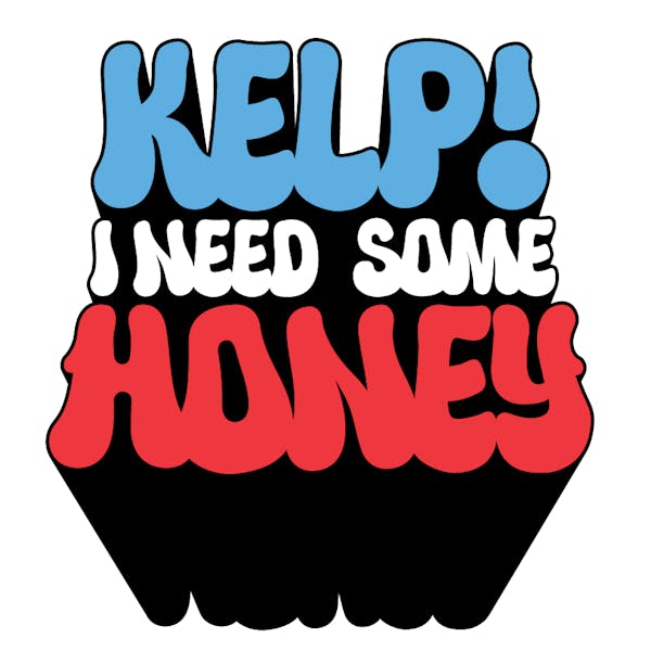 Image or graphic for Kelp! I Need Some Honey