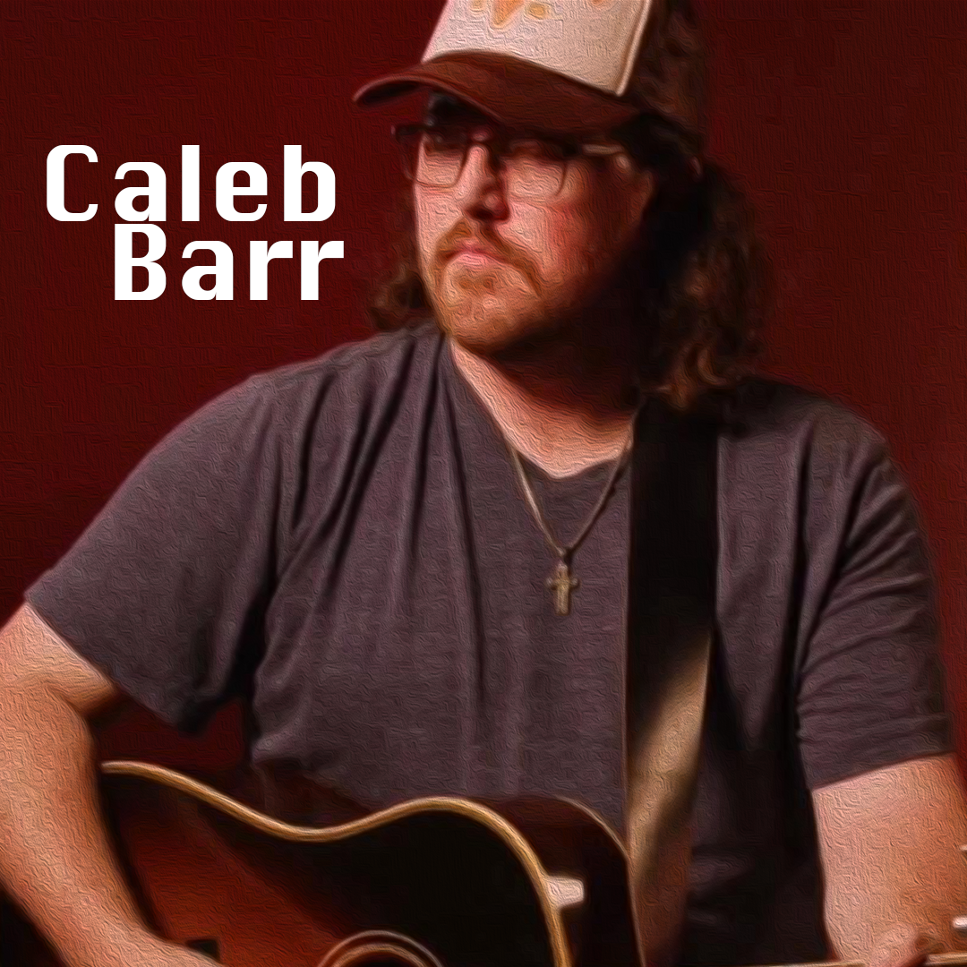 Live Music With: Caleb Barr