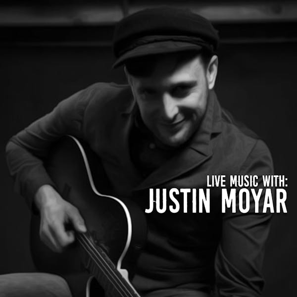 Live Music With: Justin Moyar