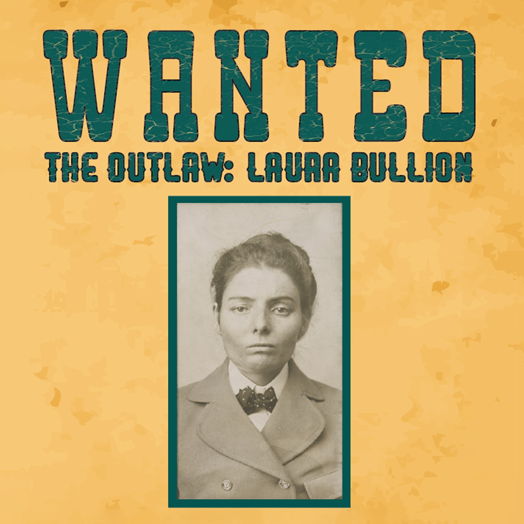 The Outlaw: Laura Bullion