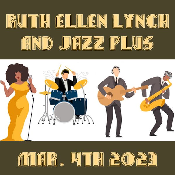 Live Music with: Ruth Ellen Lynch and Jazz Plus