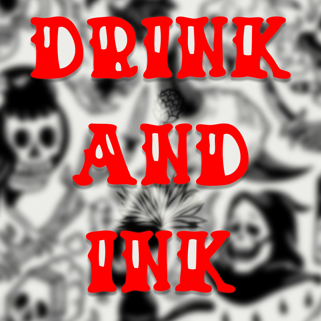 Drink and Ink