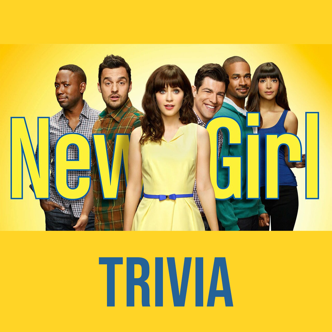 New Girl Trivia