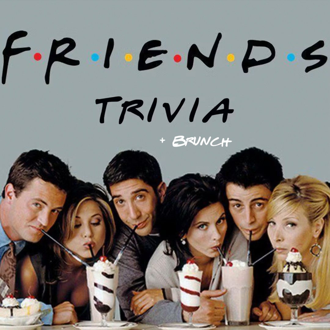 Friends Trivia and Brunch